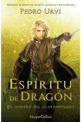 ESPIRITU DE DRAGON: EL SENDERO DEL GUARDABOSQUES LIBRO 12