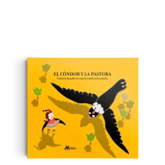 EL CONDOR Y LA PASTORA - PRIMERA EDICIÓN