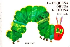 LA PEQUEÑA ORUGA GLOTONA - EDICIÓN CLÁSICA