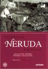NERUDA ESENCIAL - ESSENTIAL NERUDA