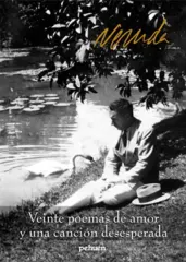 VEINTE POEMAS DE AMOR Y UNA CANCION DESESPERADA - EDICIÓN COMPACTA