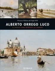 COLECCIÓN PINTURA CHILENA DEL SIGLO XX:  ALBERTO ORREGO LUCO