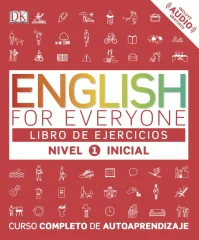 ENGLISH FOR EVERYONE - ENGLISH FOR VERYONE - LIBRO DE EJERCICIOS - NIVEL 1 INICIAL
