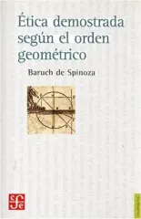 ETICA DEMOSTRADA SEGUN EL ORDEN GEOMETRICO