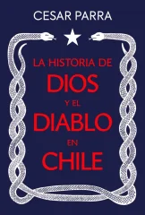 HISTORIA DE DIOS Y EL DIABLO EN CHILE