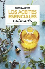 LOS ACEITES ESENCIALES ANTIESTRES