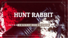 HUNT RABBIT