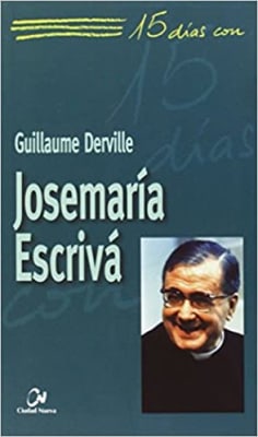 15 DIAS CON JOSEMARIA ESCRIVA (2012)