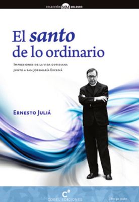 EL SANTO DE LO ORDINARIO