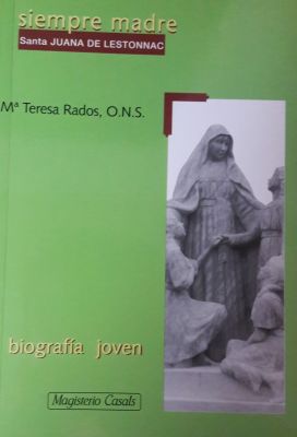 SIEMPRE MADRE - SANTA JUANA LESTONNAC