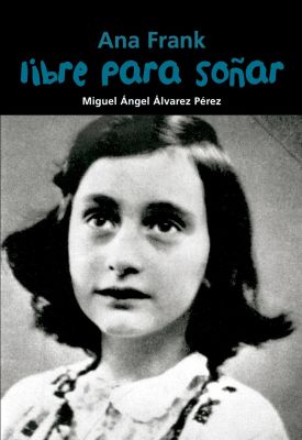 LIBRE PARA SOÑAR. ANA FRANK