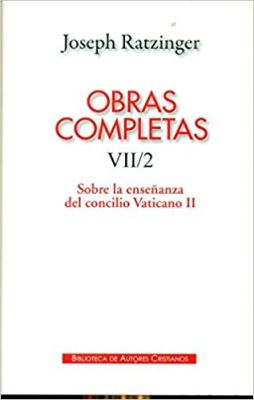 OBRAS COMPLETAS RATZINGER. VII/2