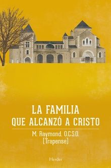 LA FAMILIA QUE ALCANZO A CRISTO