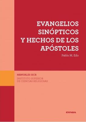 EVANGELIOS SINOPTICOS Y HECHOS DE LOS APOSTOLES (ISCR 8)