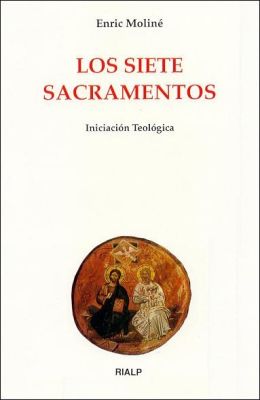 LOS SIETE SACRAMENTOS