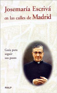 JOSEMARIA ESCRIVA EN LAS CALLES DE MADRID