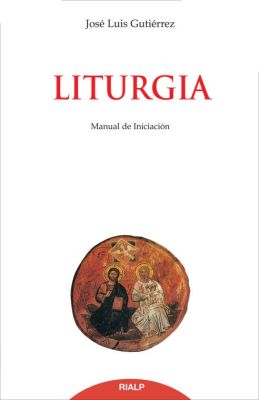 LITURGIA. MANUAL DE INICIACION