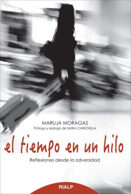 EL TIEMPO EN UN HILO. REFLEXIONES DESDE LA ADVERSIDAD