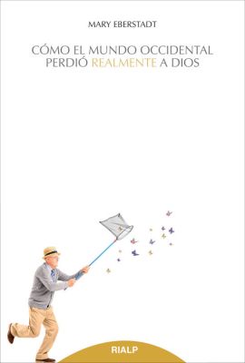 COMO EL MUNDO OCCIDENTAL PERDIO REALMENTE A DIOS