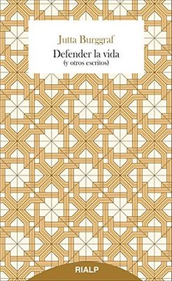 DEFENDER LA VIDA Y OTROS ESCRITOS