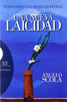 UNA NUEVA LAICIDAD. TEMAS PARA UNA SOCIEDAD PLURAL