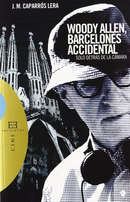 WOODY ALLEN, BARCELONES ACCIDENTAL. SOLO DETRAS DE LA CAMARA