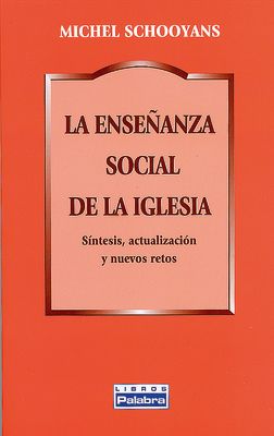 LA ENSEÑANZA SOCIAL DE LA IGLESIA