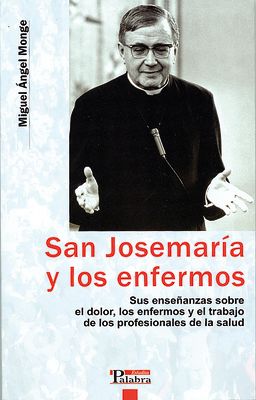 SAN JOSEMARIA Y LOS ENFERMOS