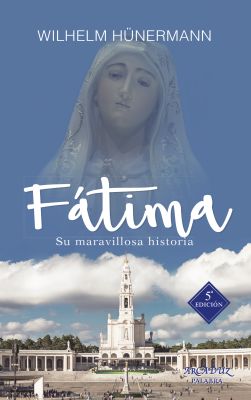 FATIMA. SU MARAVILLOSA HISTORIA - 5 ED.