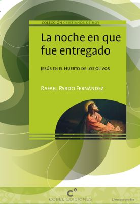 LA NOCHE EN QUE FUE ENTREGADO