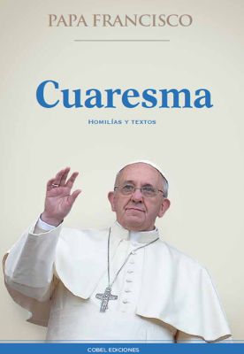 CUARESMA : HOMILIAS Y TEXTOS