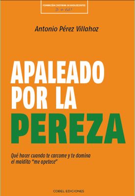 APALEADO POR LA PEREZA