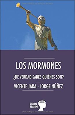 LOS MORMONES. ¿DE VERDAD SABES QUIENES SON?