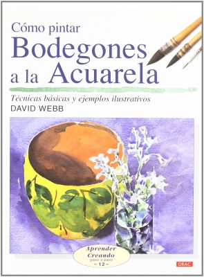 COMO PINTAR BODEGONES A LA ACUARELA