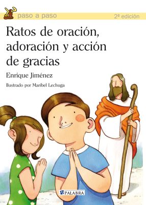 RATOS DE ORACION, ADORACION Y ACCION DE GRACIAS