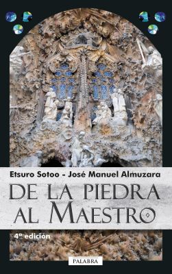 DE LA PIEDRA AL MAESTRO - GAUDI -