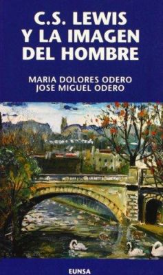 C.S. LEWIS Y LA IMAGEN DEL HOMBRE