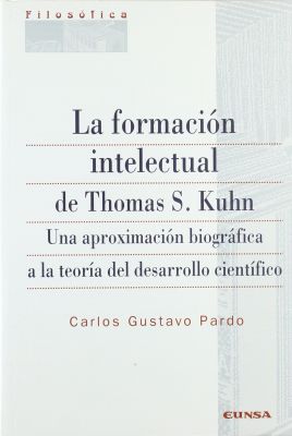 LA FORMACION INTELECTUAL DE THOMAS S. KUHN