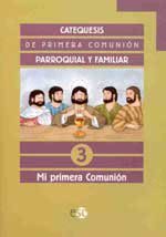 CATEQUESIS DE PRIMERA COMUNION PARROQUIAL Y FAMILIAR