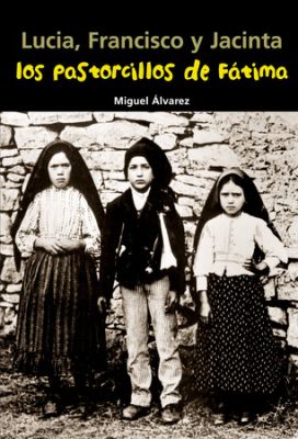 LOS PASTORCILLOS DE FATIMA