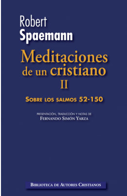 MEDITACIONES DE UN CRISTIANO. II: SOBRE LOS SALMOS 52-150