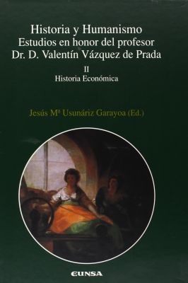 HISTORIA Y HUMANISMO. Estudios en honor del profesor Dr. D. Valentin Vazquez de Prada II