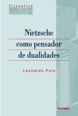 NIETZSCHE COMO PENSADOR DE DUALIDADES