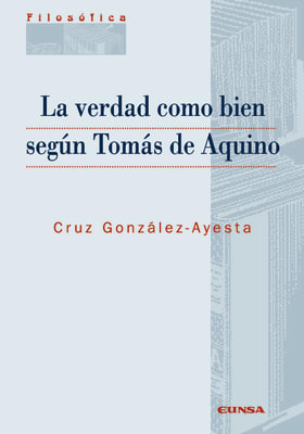LA VERDAD COMO BIEN SEGUN TOMAS DE AQUINO