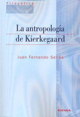 LA ANTROPOLOGIA DE KIERKEGAARD
