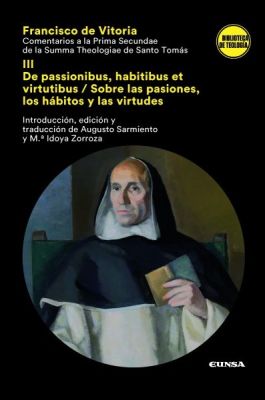 COMENTARIOS A LA PRIMA SECUNDAE DE LA SUMMA THEOLOGIAE DE SANTO TOMAS III