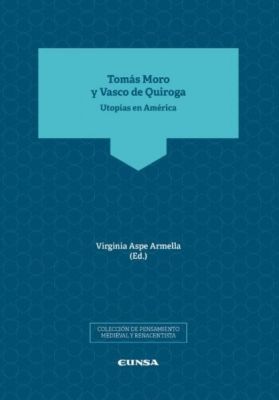 TOMAS MORO Y VASCO DE QUIROGA