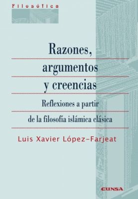 RAZONES, ARGUMENTOS Y CREENCIAS