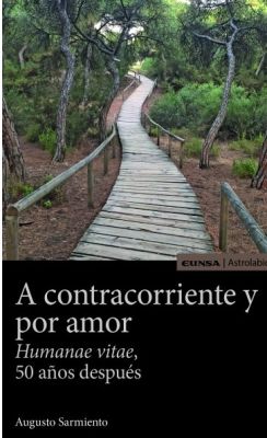 A CONTRACORRIENTE Y POR AMOR. Humanae vitae, 50 años después