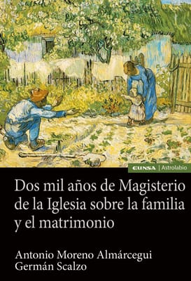 DOS MIL AÑOS DE MAGISTERIO DE LA IGLESIA SSOBRE LA FAMILIA Y EL MATRIMONIO